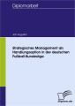 Strategisches Management als Handlungsoption in der deutschen Fußball-Bundesliga