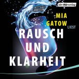 Rausch und Klarheit