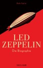 Led Zeppelin. Die Biographie