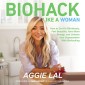 Biohack Like A Woman