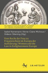 Vom Recht der Frau zu Frauenrechten im Europa der Aufklärung I Women and the Law in Enlightenment Europe