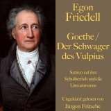 Egon Friedell: Goethe / Der Schwager des Vulpius