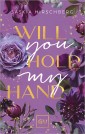 Will You Hold My Hand? (Erstauflage exklusiv mit Farbschnitt)