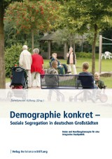 Demographie konkret - Soziale Segregation in deutschen Großstädten
