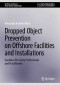 Dropped Object Prevention on Offshore Facilities and Installations
