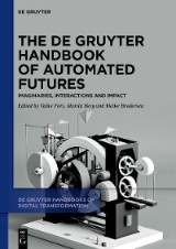 The De Gruyter Handbook of Automated Futures