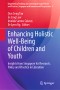 Enhancing Holistic Well-Being of Children and Youth