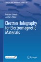 Electron Holography for Electromagnetic Materials