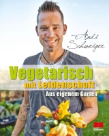 Vegetarisch mit Leidenschaft