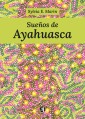 Sueños de Ayahuasca