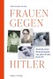 Frauen gegen Hitler