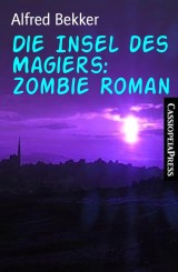 Die Insel des Magiers: Zombie Roman