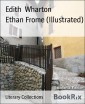 Ethan Frome (Illustrated)