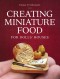 Creating Miniature Food for Dolls' Houses