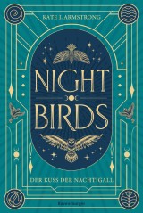 Nightbirds, Band 1: Der Kuss der Nachtigall (Epische Romantasy)
