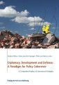 Diplomacy, Development and Defense: A Paradigm for Policy Coherence