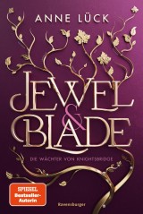 Jewel & Blade, Band 1: Die Wächter von Knightsbridge (Knisternde New-Adult-Romantasy von der SPIEGEL-Bestseller-Autorin von 