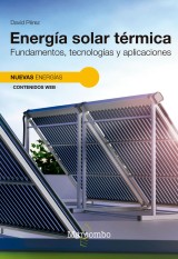 Energía solar térmica. Fundamentos, tecnologías y aplicaciones