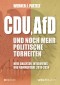 CDU, AfD und noch mehr politische Torheiten