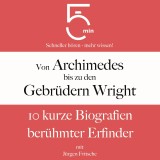 Von Archimedes bis zu den Gebrüdern Wright