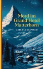 Mord im Grand Hotel Matterhorn