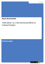 ‘Subculture' as a theoretical problem in Cultural Studies
