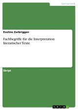 Fachbegriffe für die Interpretation literarischer Texte