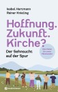 Hoffnung. Zukunft. Kirche?