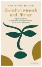 Zwischen Mensch und Pflanze