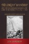 The The Longest Boundary: How the US-Canadian Border's Line came to be where it is, 1763-1910 (Consolidated edition)