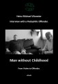 Man without Childhood - From Victim to Offender.