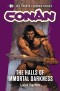 The Heroic Legends Series - Conan: The Halls of Immortal Darkness