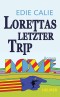 Lorettas letzter Trip