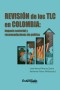 Revisión de los TLC en Colombia