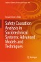 Safety Causation Analysis in Sociotechnical Systems: Advanced Models and Techniques