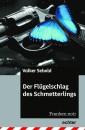 Der Flügelschlag des Schmetterlings