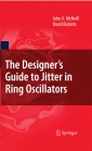 The Designer's Guide to Jitter in Ring Oscillators