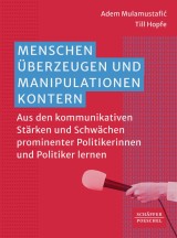 Menschen überzeugen und Manipulationen kontern