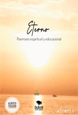 Eterno. Poemario espiritual y educacional