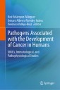 Pathogens Associated with the Development of Cancer in Humans