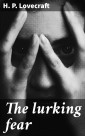 The lurking fear