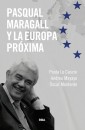 Pasqual Maragall y la próxima Europa