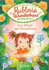 Rubinia Wunderherz, die mutige Waldelfe (Band 6) - Das Rätsel der Königsblume