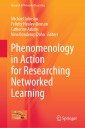 Phenomenology in Action for Researching Networked Learning