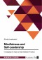 Mindfulness and Self-Leadership. Investigating the Impact of Daily Meditation Practices