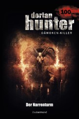 Dorian Hunter 100 - Der Narrenturm