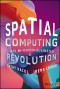 Spatial Computing: An AI-Driven Business Revolution