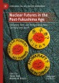 Nuclear Futures in the Post-Fukushima Age