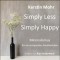 Simply less. Simply happy
