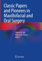 Classic Papers and Pioneers in Maxillofacial and Oral Surgery